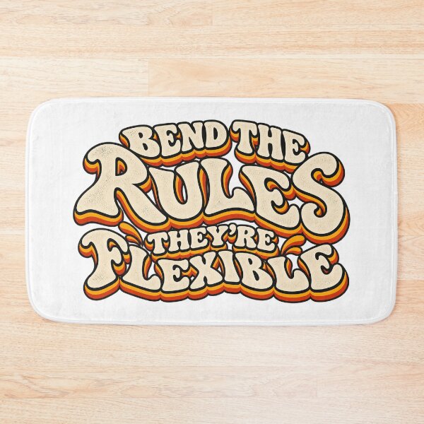 Item preview, BEND THE RULES THEY’RE FLEXIBLE designed and sold by WheelieGdArt.