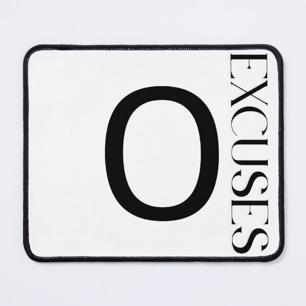 Item preview, 0 excuses designed and sold by Limited Boomerang.