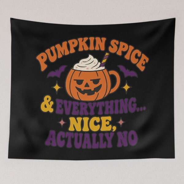 Item preview, Pumpkin Spice & Everything... Nice, Actually No designed and sold by Uglyandcute.