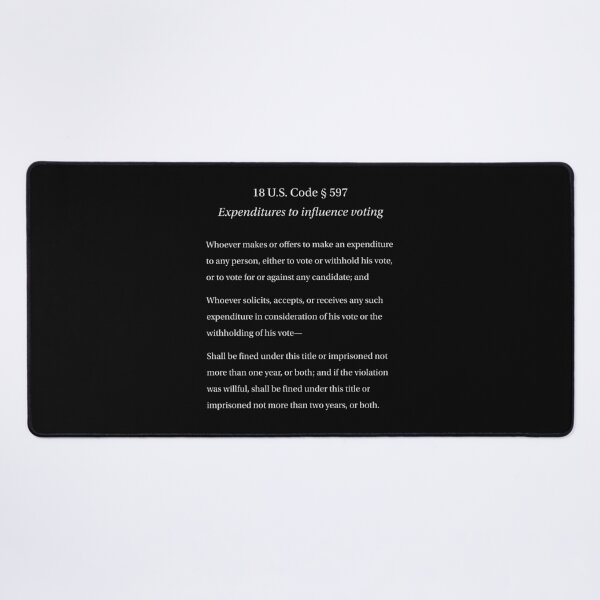 Item preview, 18 US Code 597 Expenditures to Influence Voting designed and sold by Terry Bain.
