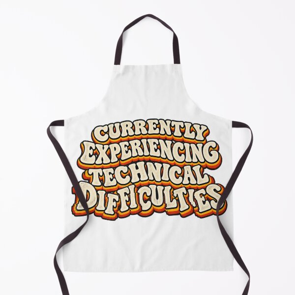 Item preview, CURRENTLY EXPERIENCING TECHNICAL DIFFICULTIES designed and sold by WheelieGdArt.