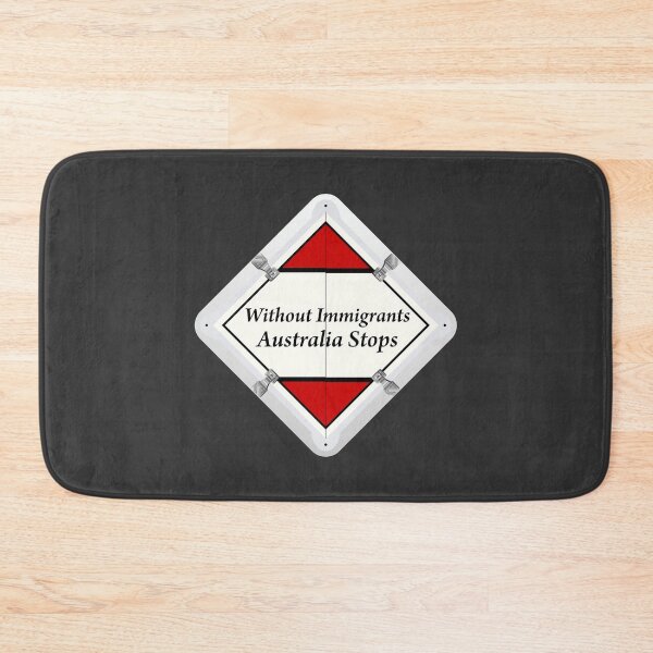Item preview, Without Immigrants Australia Stops designed and sold by QueeriousPups.