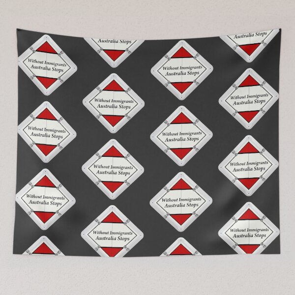 Item preview, Without Immigrants Australia Stops designed and sold by QueeriousPups.