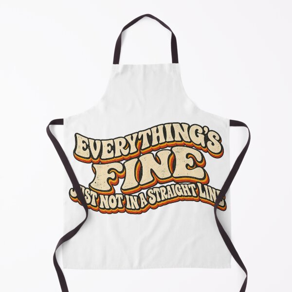 Item preview, EVERYTHING’S FINE - JUST NOT IN A STRAIGHT LINE designed and sold by WheelieGdArt.