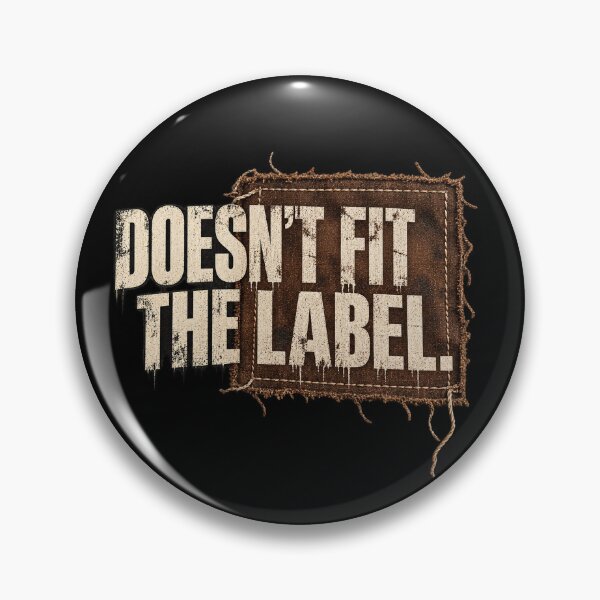 Item preview, Doesn’t Fit the Label – Worn Workwear Patch with Attitude designed and sold by Anyshca.