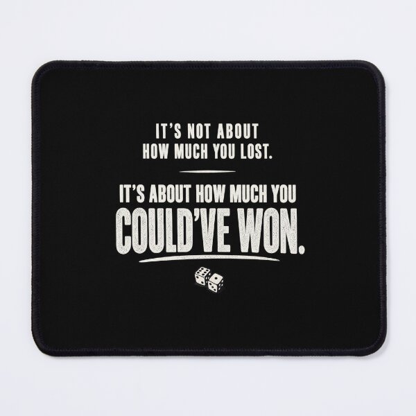 Item preview, Could've Won Gambling Quote - Minimal Dice Humor designed and sold by FTS-Studio.