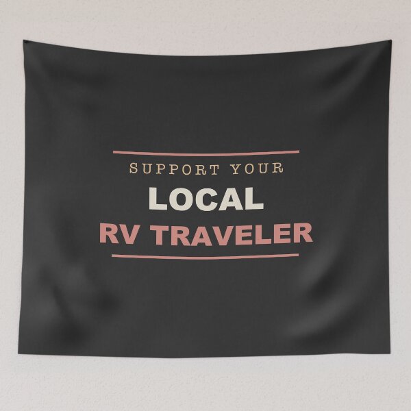 Item preview, Support Your Local RV Traveler - RVing designed and sold by RetroThreadWorks.