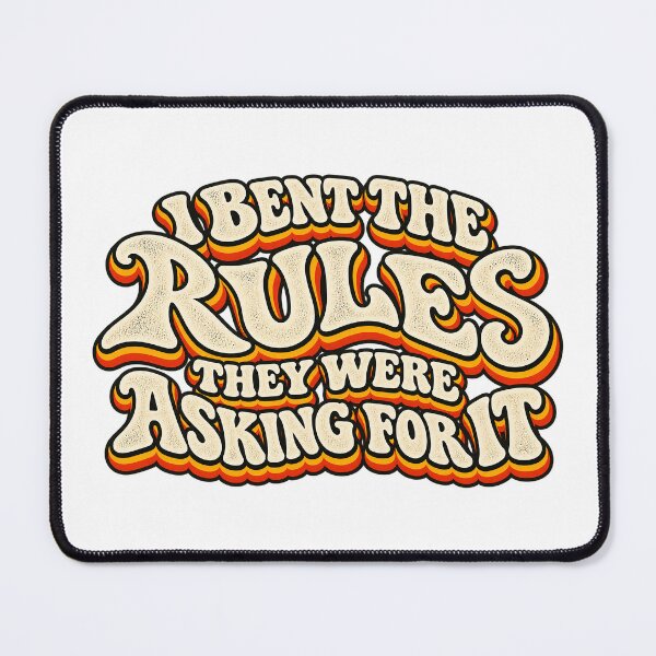 Item preview, I BENT THE RULES THEY WERE ASKING FOR IT designed and sold by WheelieGdArt.