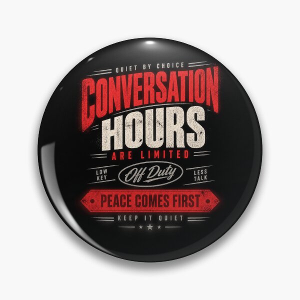 Item preview, Conversation Hours Are Limited – Introvert Humor designed and sold by FZ Studio .