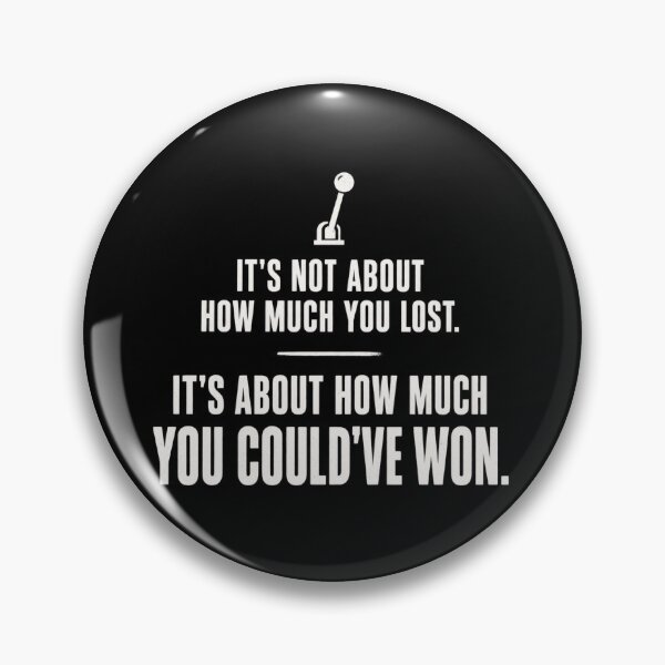 Item preview, Could've Won Gambling Quote - Casino Lever Humor designed and sold by FTS-Studio.