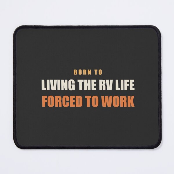 Item preview, Born To Living The Rv Life Forced To Work - RVing designed and sold by RetroThreadWorks.