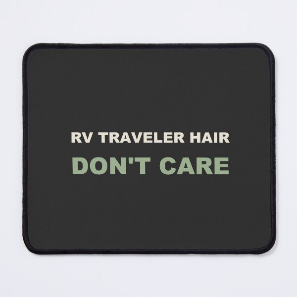 Item preview, RV Traveler Hair Don't Care - RVing designed and sold by RetroThreadWorks.