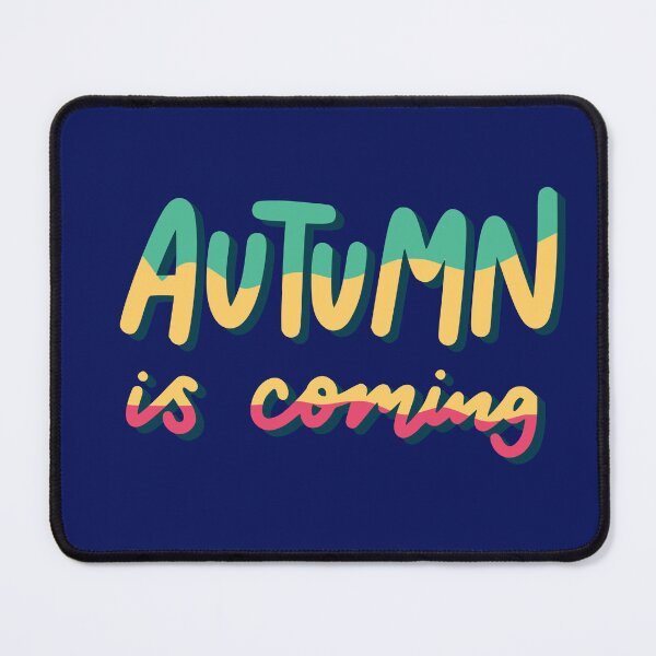 Item preview, Autumn Is Coming Colorful Hand Lettered Quote designed and sold by SolutionsArt.