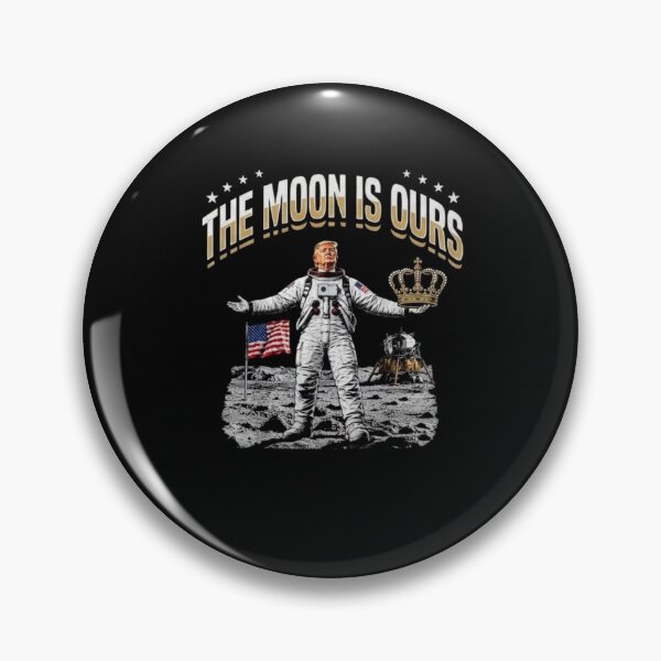 Item preview, Trump The Moon Is Ours designed and sold by world+167.