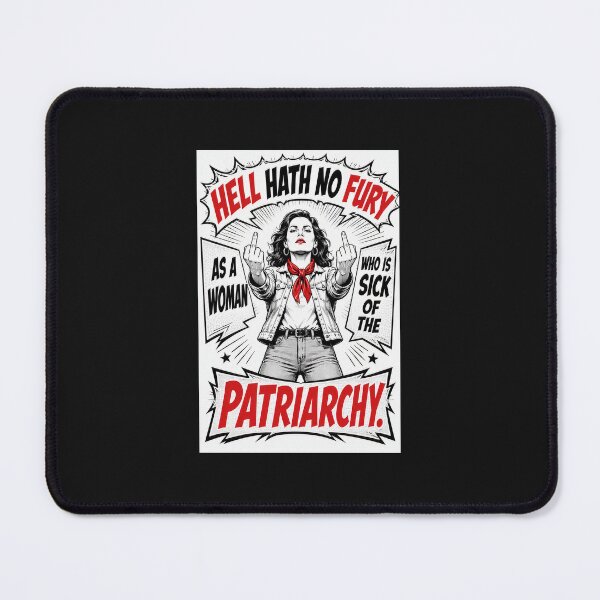 Item preview, Hell Hath, No Fury as a Woman Who is Sick of the Patriarchy designed and sold by Jellybeanjyart.