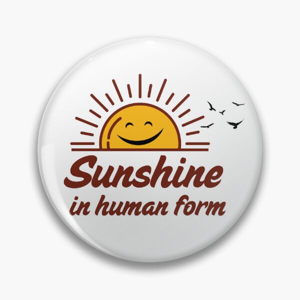 Item preview, Sunshine in Human Form Positive Quote - Cute Sun Graphic T-Shirt Design designed and sold by Rehnair.