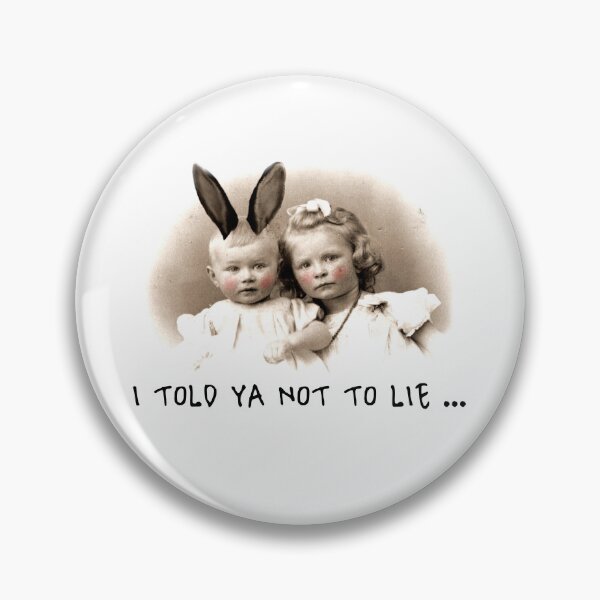 Item preview, I told you not to lie... designed and sold by a peace of heaven.