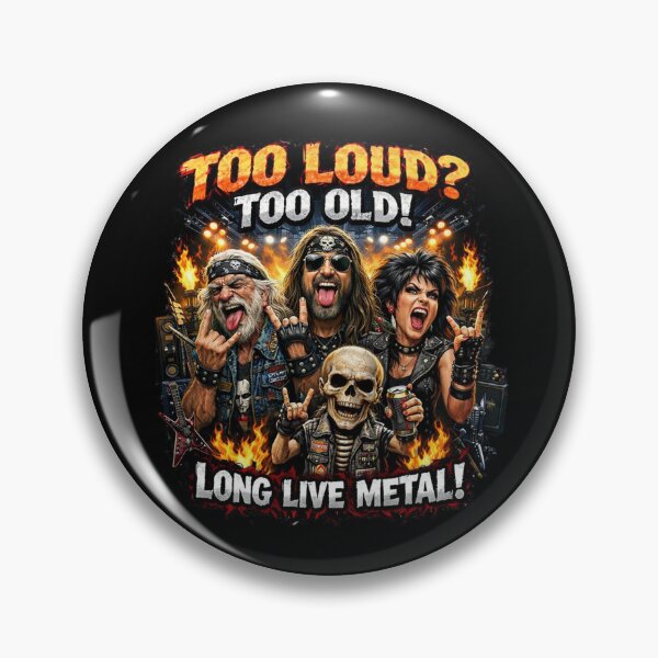 Item preview, Too Loud? Too Old! – Long Live Metal Funny Rocker Art designed and sold by Classic Chaos Creations.