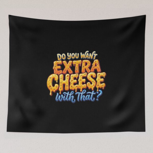 Item preview, Do You Want Extra Cheese With That? designed and sold by jbayerart.