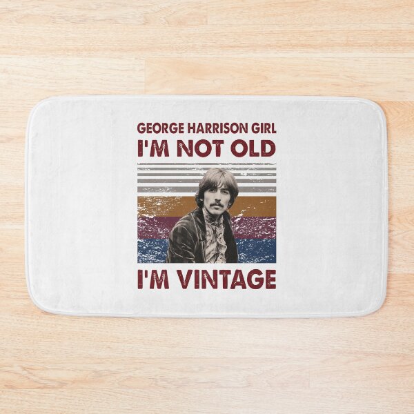 Item preview, GEORGE HARRISON GIRL I'M NOT OLD I'M VINTAGE designed and sold by T9axerloba.