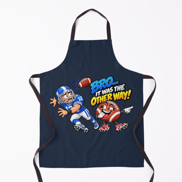 Item preview, Bro… It Was the Other Way! – Funny Football designed and sold by HO•Designs.