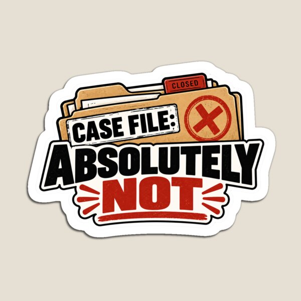 Item preview, Case File Absolutely Not Police Sticker designed and sold by ThoughtMerch.