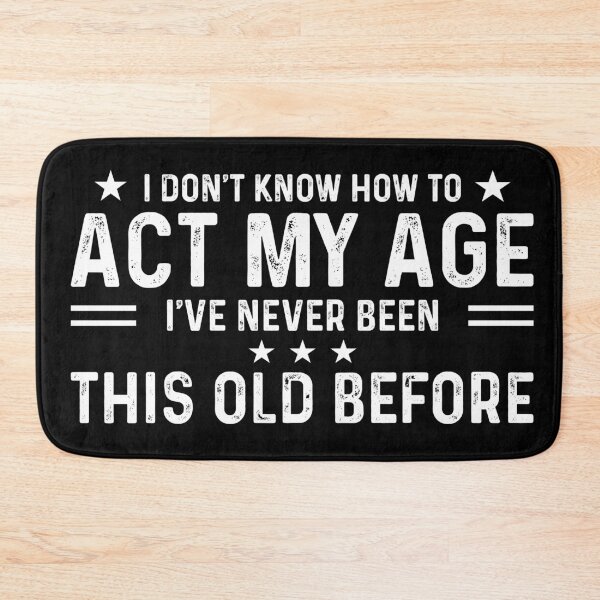 Item preview, Act My Age Men's Funny Birthday designed and sold by LounisArt.