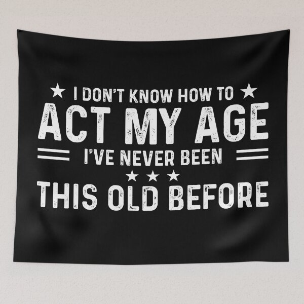 Item preview, Act My Age Men's Funny Birthday designed and sold by LounisArt.