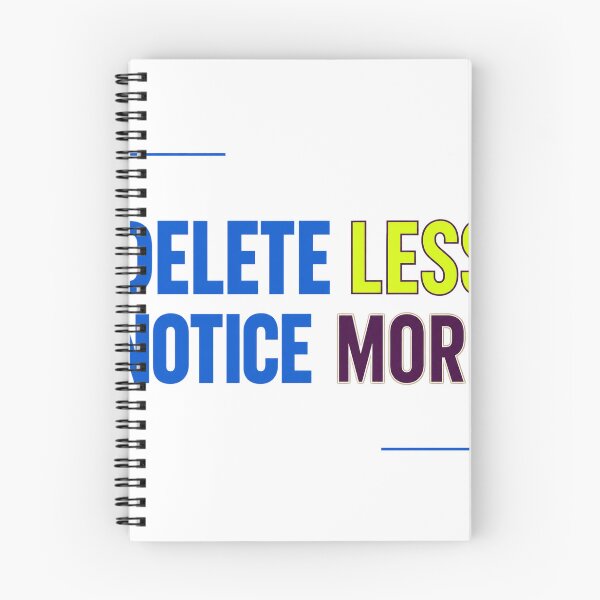 Item preview, Delete Less Notice More designed and sold by aihrgdesign.