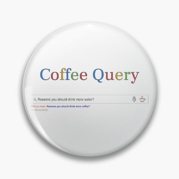 Item preview, Coffee Query Reasons To Drink More Coffee designed and sold by JustAsmahDesign.