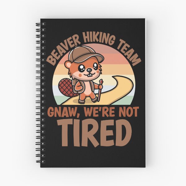 Item preview, Beaver Hiking Team: Gnaw We're Not Tired designed and sold by eternallygifted.