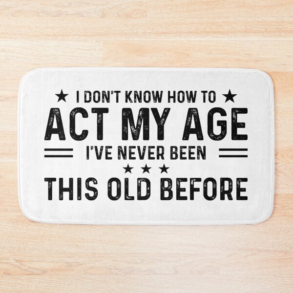 Item preview, Act My Age Men's Funny Birthday designed and sold by LounisArt.