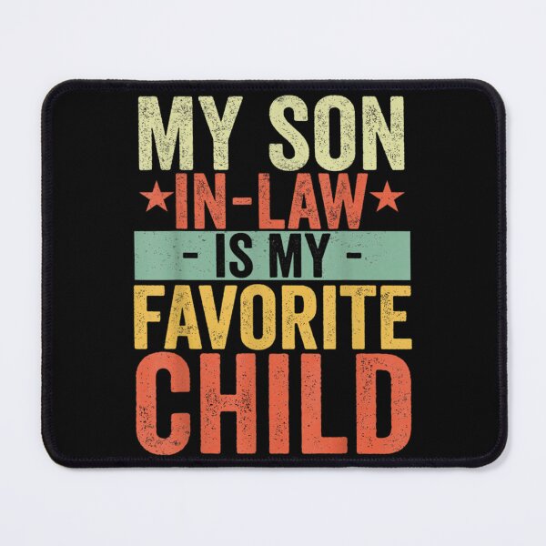Item preview, Vintage My Son In Law Is My Favorite Child Funny Retro designed and sold by popfleurs.