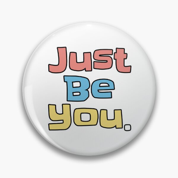 Item preview, Just Be You designed and sold by PublicArtDesign.