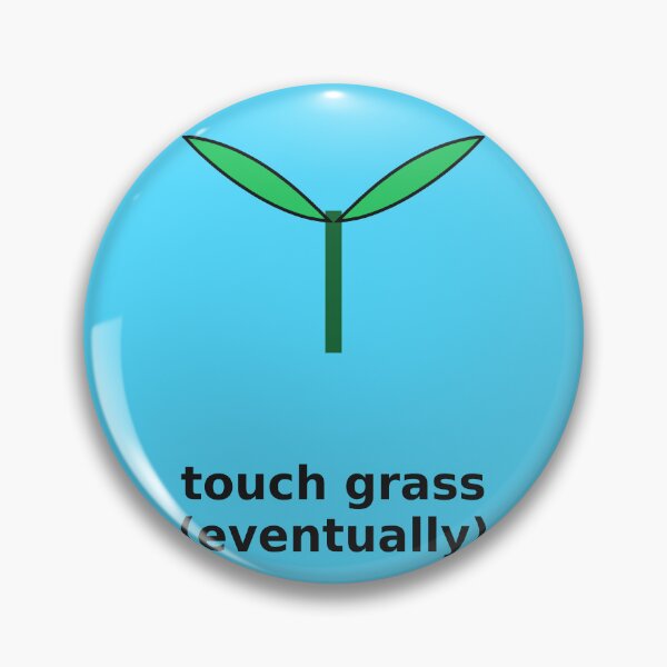Item preview, Touch Grass designed and sold by shibu10imm.