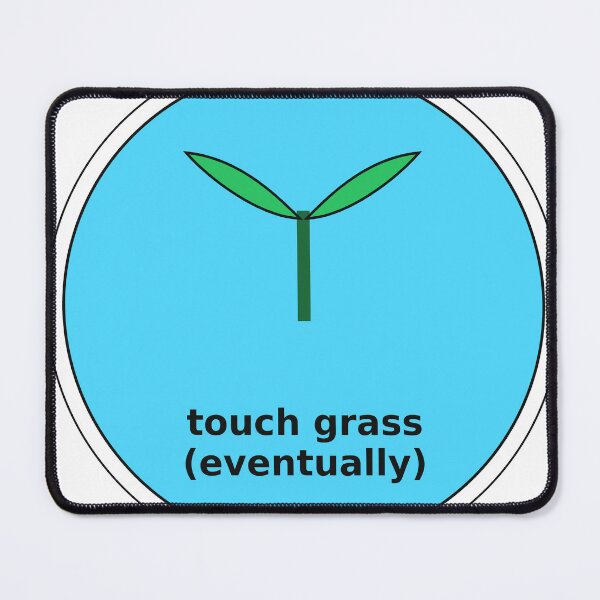 Item preview, Touch Grass designed and sold by shibu10imm.