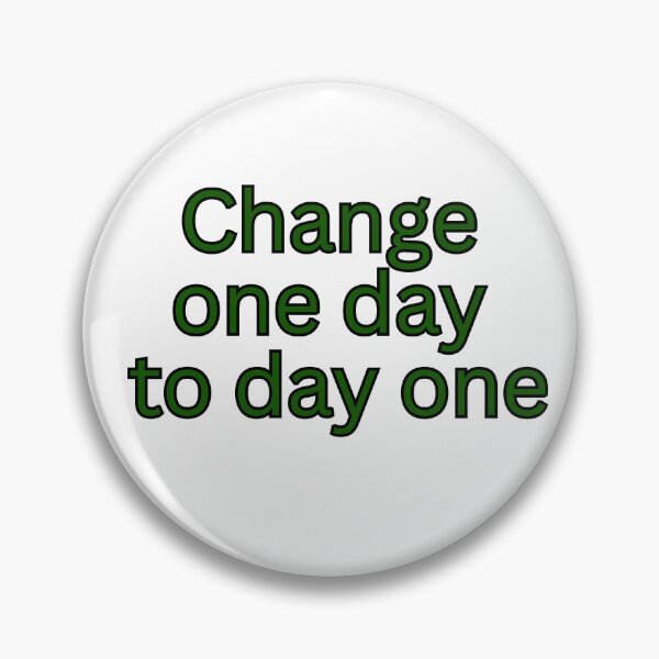 Item preview, Change One Day to Day One – Motivational Quote designed and sold by Omer's store.