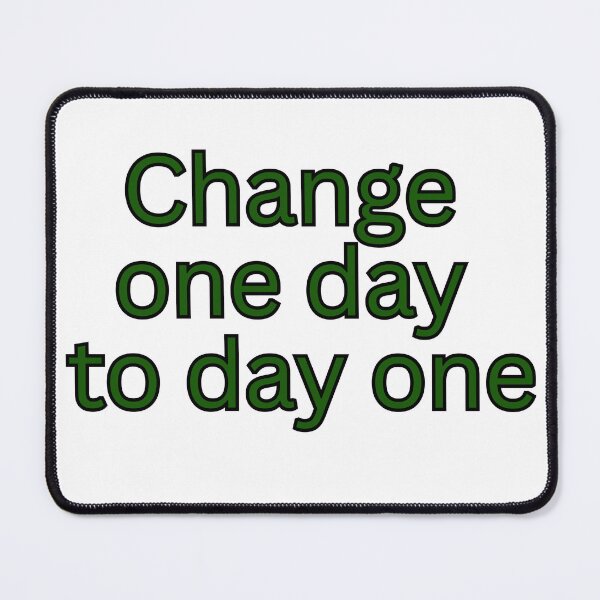 Item preview, Change One Day to Day One – Motivational Quote designed and sold by Omer's store.