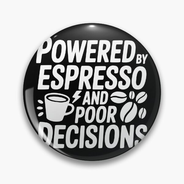 Item preview, Powered by Espresso and Poor Decisions designed and sold by theartfulaspie.