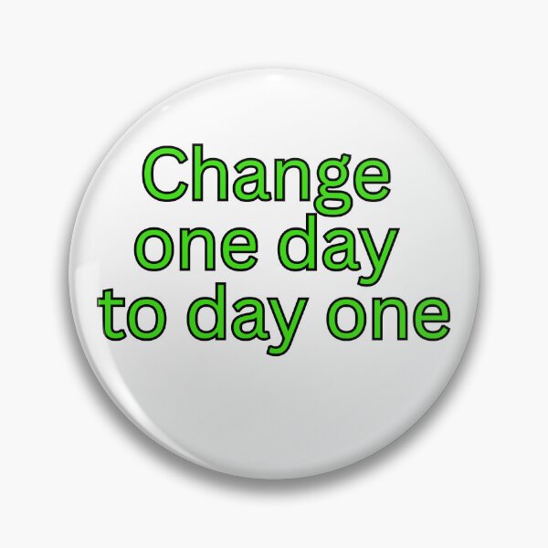 Item preview, Change One Day to Day One – Motivational Quote designed and sold by Omer's store.