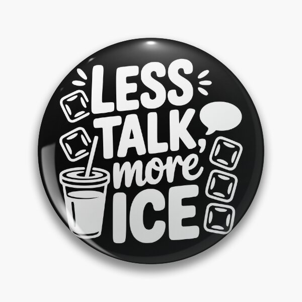 Item preview, Less Talk, More Ice designed and sold by theartfulaspie.