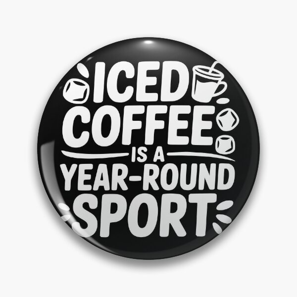 Item preview, Iced Coffee Is a Year-Round Sport designed and sold by theartfulaspie.