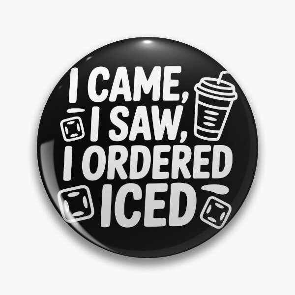 Item preview, I Came, I Saw, I Ordered Iced designed and sold by theartfulaspie.