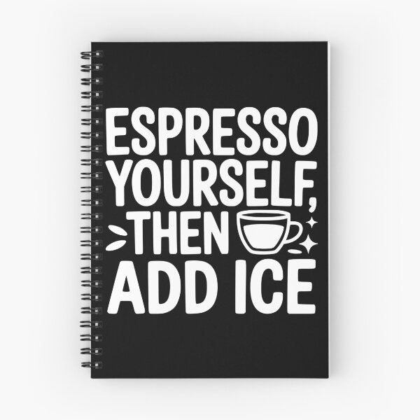 Item preview, Espresso Yourself, Then Add Ice designed and sold by theartfulaspie.