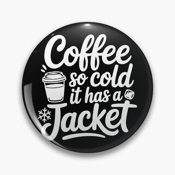 Item preview, Coffee So Cold It Has a Jacket designed and sold by theartfulaspie.