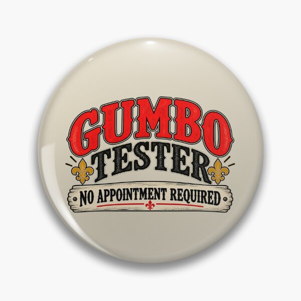 Item preview, Gumbo Tester – No Appointment Required | Cajun Food Humor designed and sold by OuterFuselage.