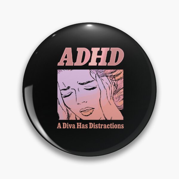 Item preview, ADHD A Diva Has Distractions  designed and sold by mareix.