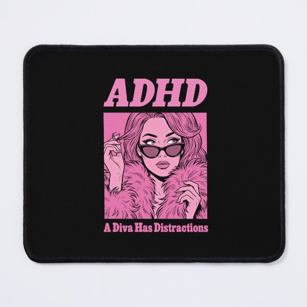 Item preview, ADHD A Diva Has Distractions  designed and sold by mareix.
