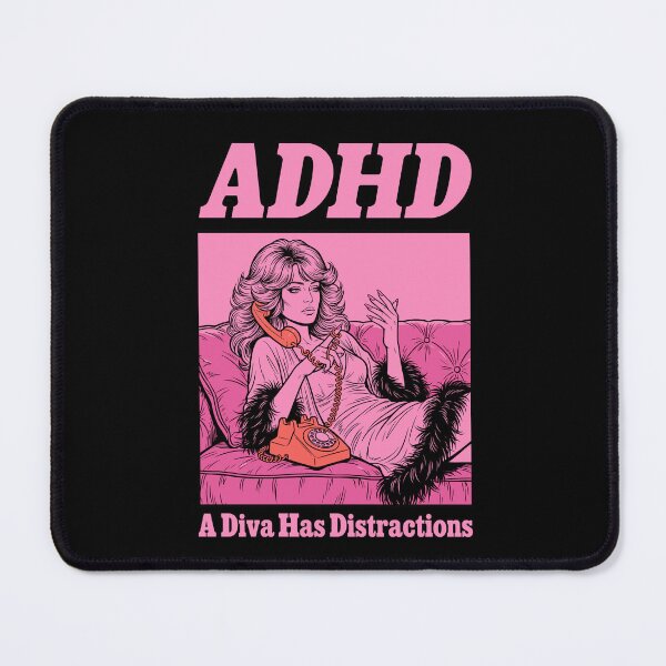 Item preview, ADHD A Diva Has Distractions designed and sold by mareix.