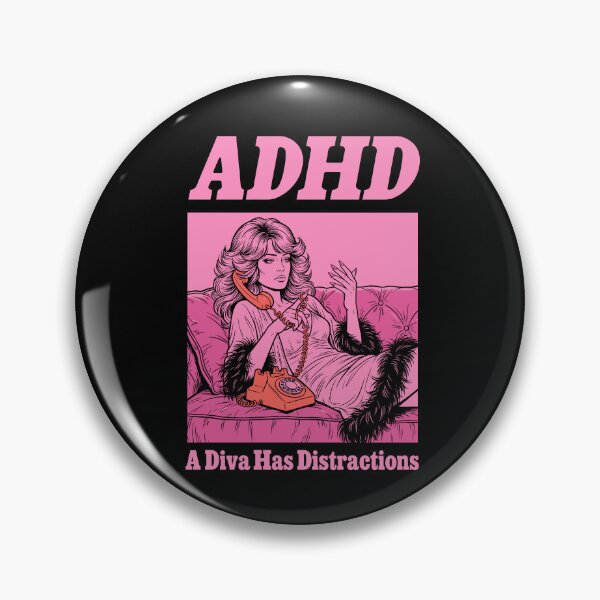 Item preview, ADHD A Diva Has Distractions  designed and sold by mareix.